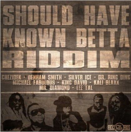 Should-Have-Known-Betta-Riddim-Culture-Rock-Records-Cover