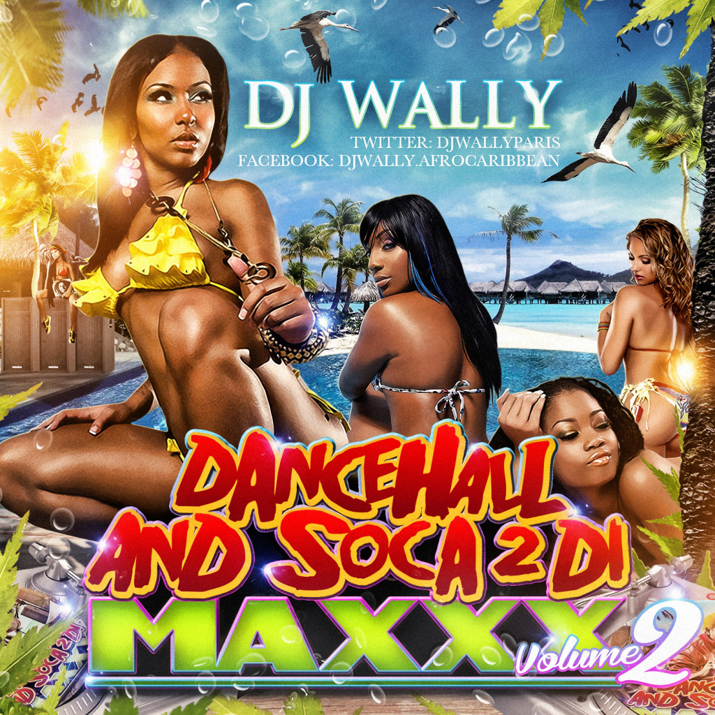 dj-wally-dancehall-and-soca-to-di-maxxx-volume-2-Cover-Artwork