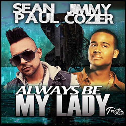 sean-paul-and-jimmy-cozer-always-be-my-lady-troyton-music-cover