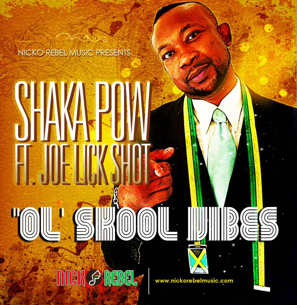 shaka-pow-ft-joe-lickshot-ol-skool-vibes-nicko-rebel-music-Cover-artwork