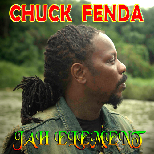 Chuck-Fender-Jah-Element-Album-john-john-records