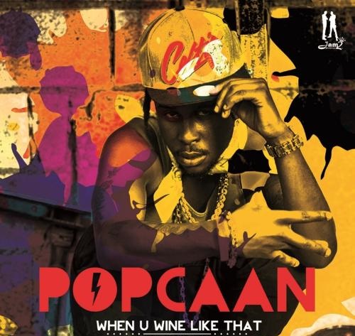 popcaan-when-u-wine-like-that-jam2-productions-artwork