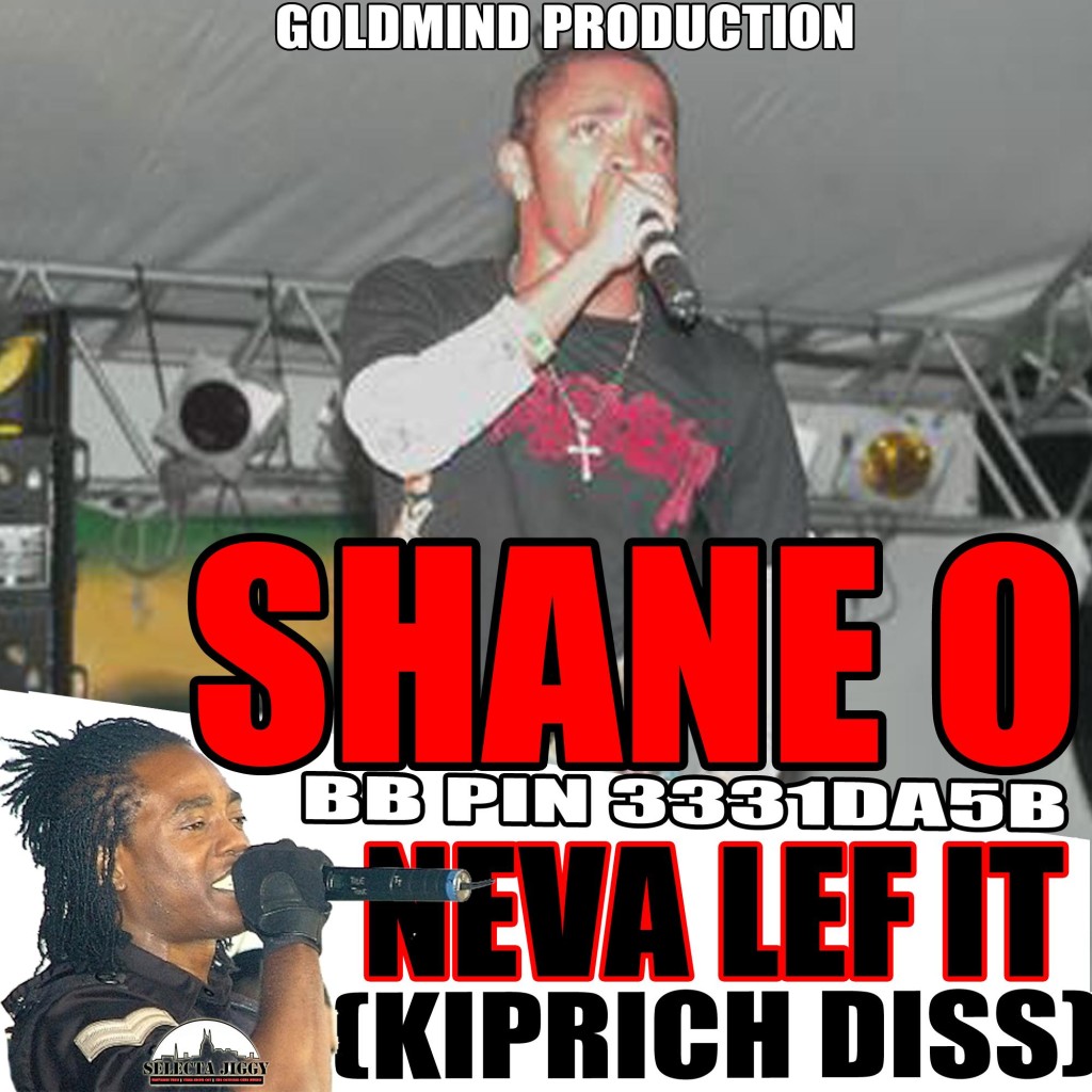 shane o - never lef it (kiprich Diss) - goldmind production