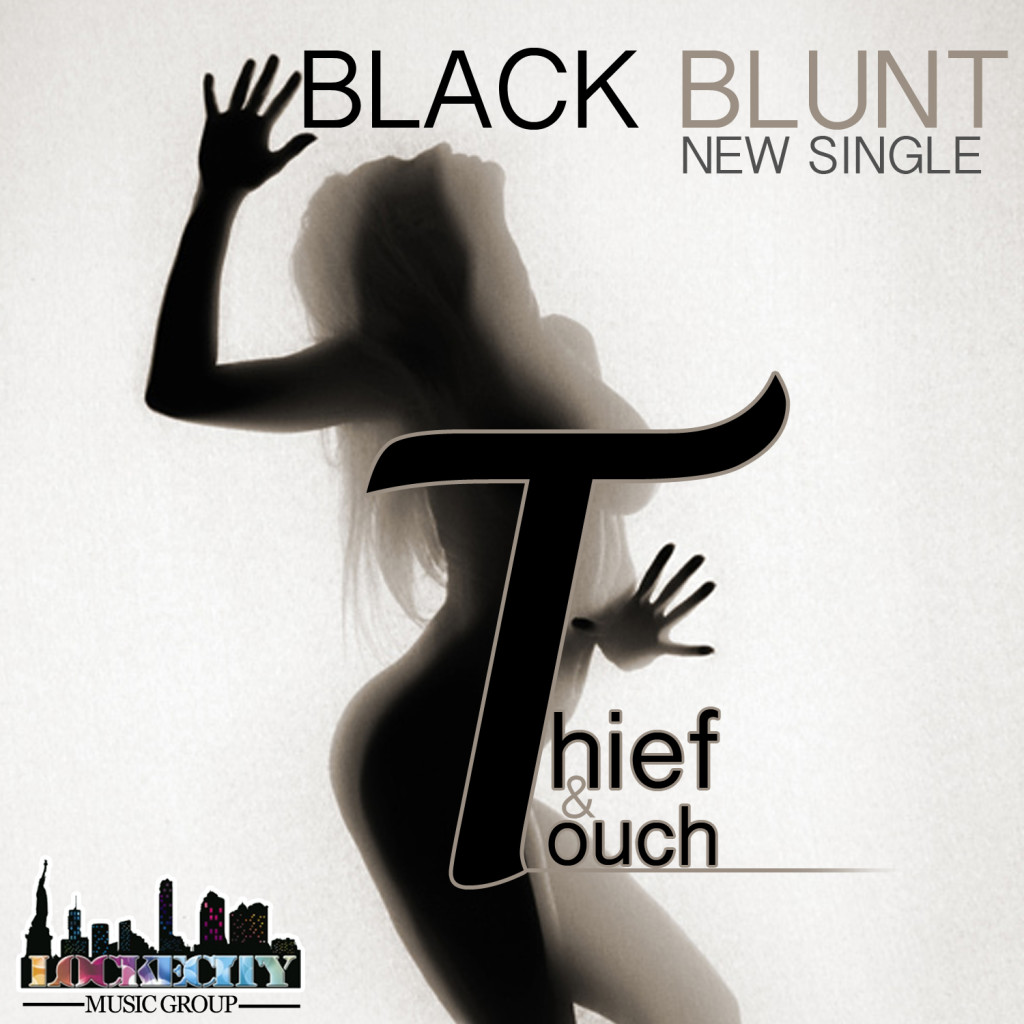 BLACK-BLUNT-THEIF-AND-TOUCH-LOCKECITY-MUSIC-GROUP-COVER