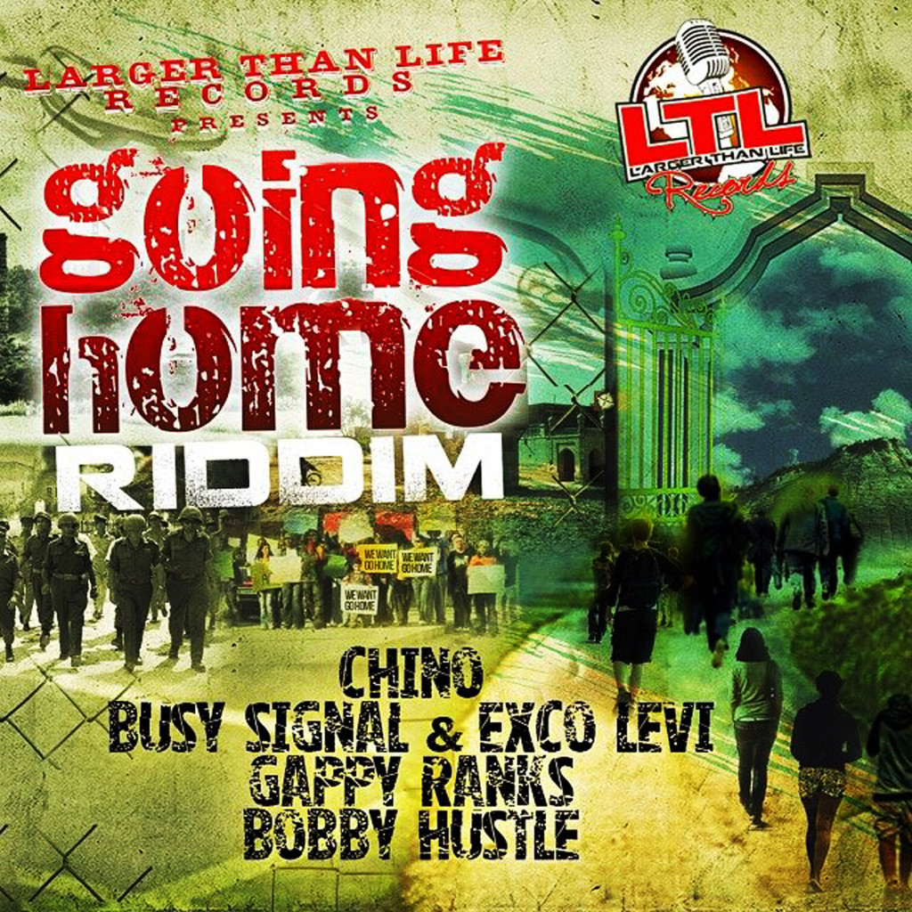 CHINO-LARGER-THAN-LIFE-GOING-HOME-RIDDIM-LARGER-THAN-LIFE-RECORDS-COVER