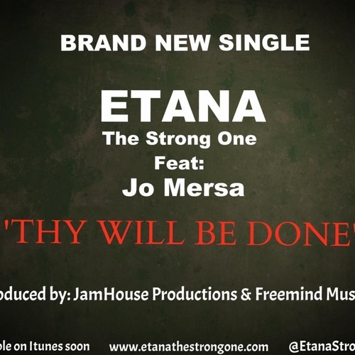 ETANA-FT-JO-MERSA-THY-WILL-BE-DONE-JAMHOUSE-PRODUCTIONS.jpg