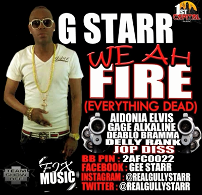 G-STARR-WE-AH-FIRE-EVERYTHING-DEAD-GMG-PRODUCTIONS-COVER