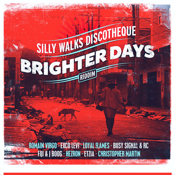 Brighter-Days-Riddim-Silly-Walks-Discoteque-Cover