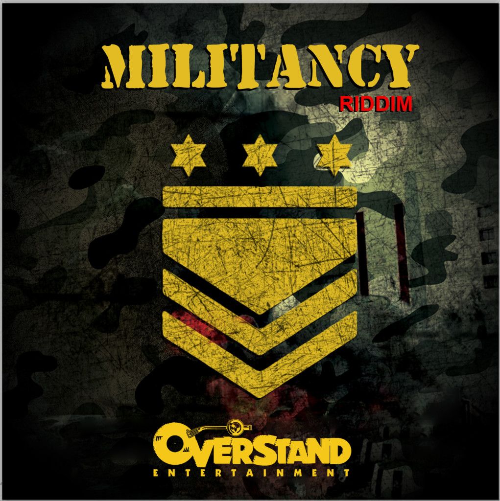 Militancy-Riddim-Overstand-entertainment-cover