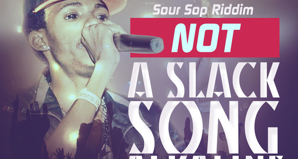 alkaline-Not-A-Slack-Song-Soursop-Riddim-Smoke-Shop-Studio-600x320.jpg