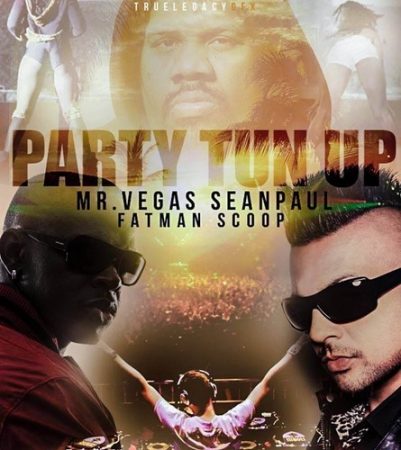 Mr-Vegas-Sean-Paul-Fatman-Scoop-Party-Tun-Up-Remix-Cover