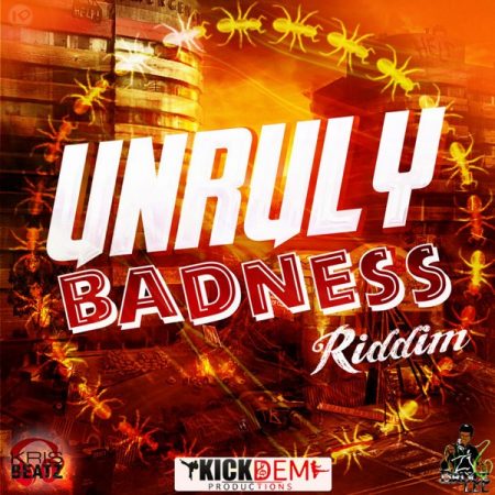  Unruly-Badness-Riddim-Cover