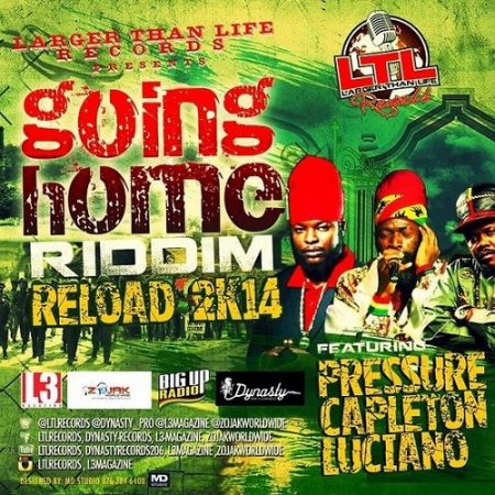Going Home Riddim Reload - Larger Than Life Records