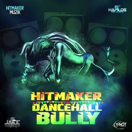 HITMAKER - DANCEHALL BULLY