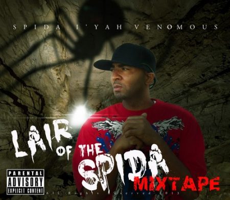 ... PRESENTS SPIDA I’YAH VENOMOUS – LIAR OF DA SPIDA MIXTAPE VOL.1