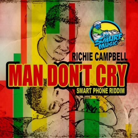 RICHIE-CAMPBELL-MAN-DONT-CRY