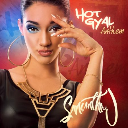 SAMANTHA-J-HOT-GYAL-ANTHEM-COVER