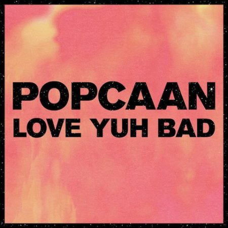 Popcaan-Love-Yuh-Bad