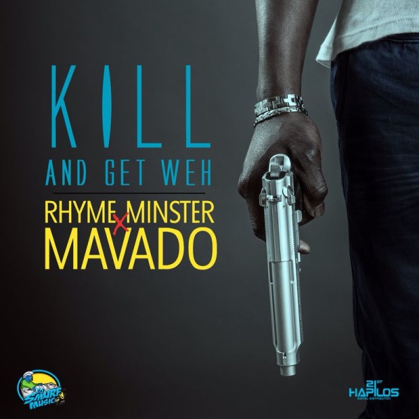 Rhyme-Minister-Ft.-Mavado-Kill-And-Get-Weh