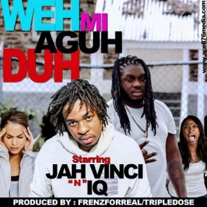 jah-vinci-ft-iq-weh-we-ago-do-cover