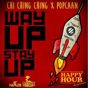 0-chi-ching-ching-popcaan-way-up-stay-up-cover