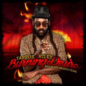 tarrus-riley-burning-desire-jukeboxx-productions-cover