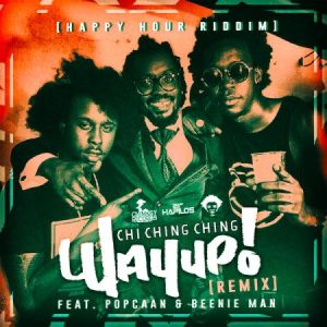 Chi-Ching-ft-popcaan-Beenie-Man-Way-up-Cover