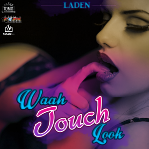 Laden-Waah-Touch-Look-Artwork