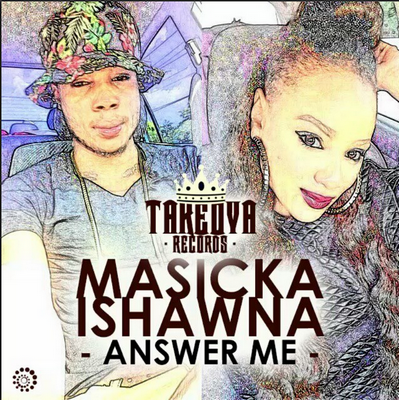masicka-ft-Ishawna-answer-me
