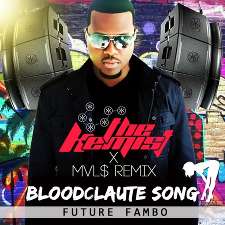the-kemist-ft-future-fambo-bloodclaute-song-COVER-2015
