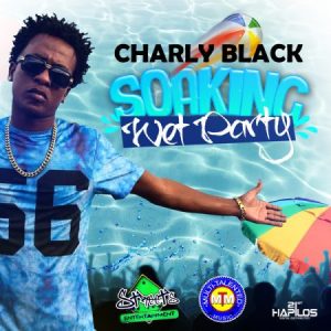 CHARLY-BLACK-SOAKING-WET-PARTY-COVER