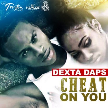 Dexta-Daps-Cheat-On-You