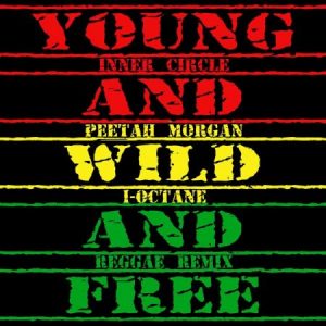 inner-circle-ft-peetah-morgan-and-i-octane-young-wild-and-free-reggae-remix