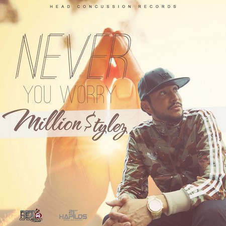 MILLION-STYLEZ-NEVER-YOU-WORRY-COVER