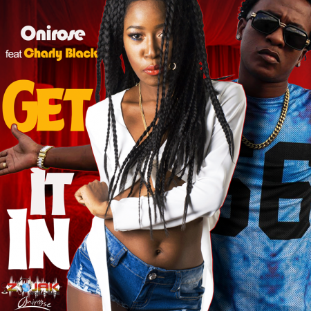  ONIROSE-FT.-CHARLY-BLACK-GET-IT-IN-1