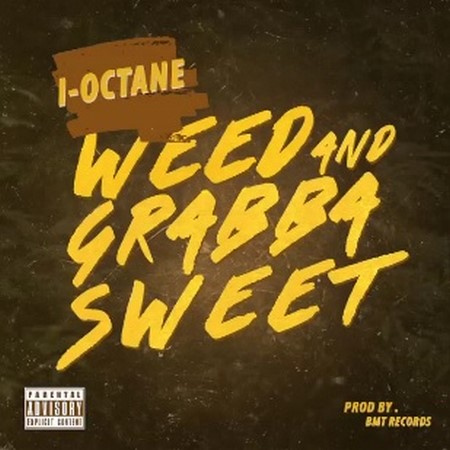 I-Octane-Weed-And-Grabba-Sweet-cover