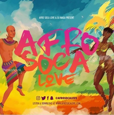 Dj Maga - Afro Soca Love Mixtape