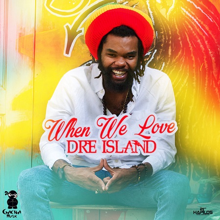 Dre Island - When We Love