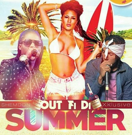Xklusive Ft. Shemdon - Out Fi Di Summer cover