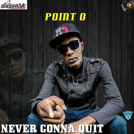 Point - O - Never Gonna quit