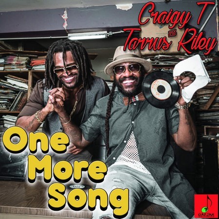 CRAIGY T & TAURUS RILEY - ONE MORE SONG