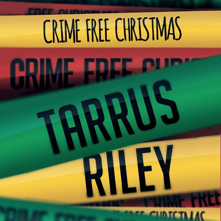 tarrus riley - crime free christmas artwork
