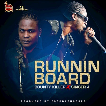 Bounty Killer & Singer J - Runnin Board