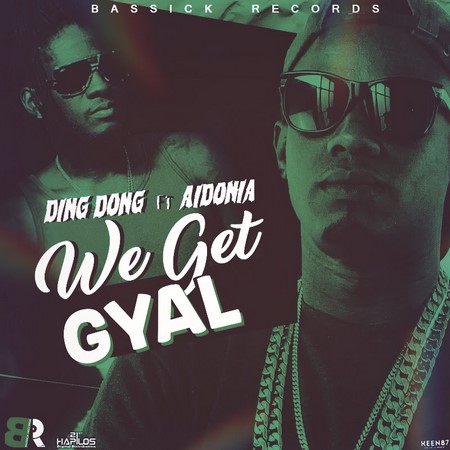 Ding Dong Ft. Aidonia - we get gyal 