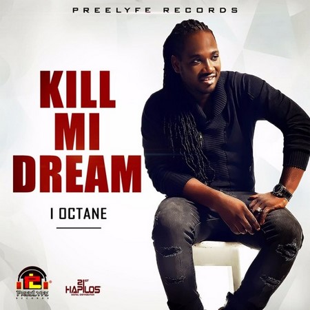 I Octane - Kill Mi Dream 