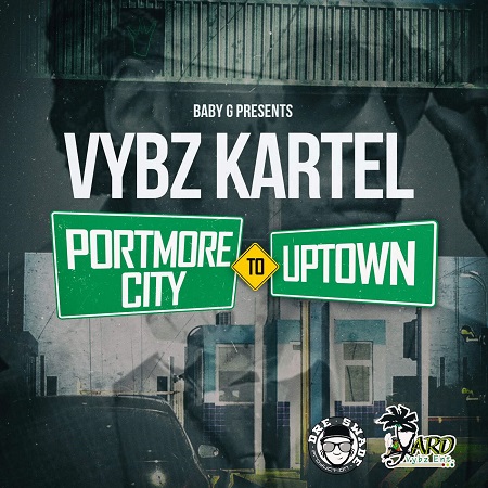 Vybz Kartel - Portmore City to Uptown