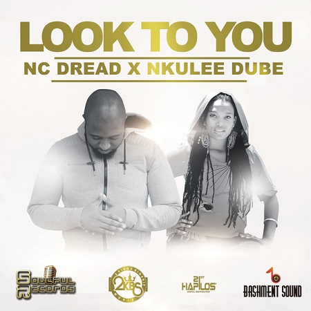 NC DREAD X NKULEE DUBE - LOOK TO YOU