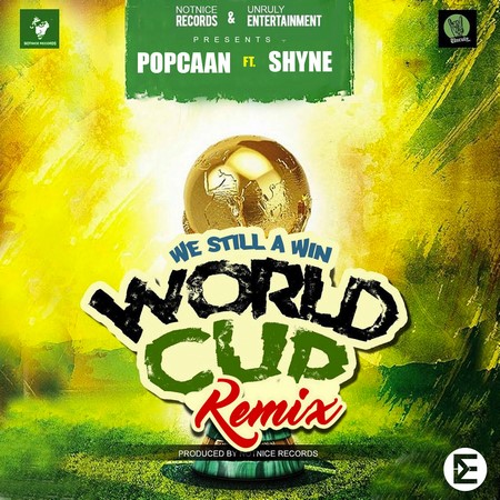 POPCAAN FT. SHYNE - WORLD CUP (REMIX)