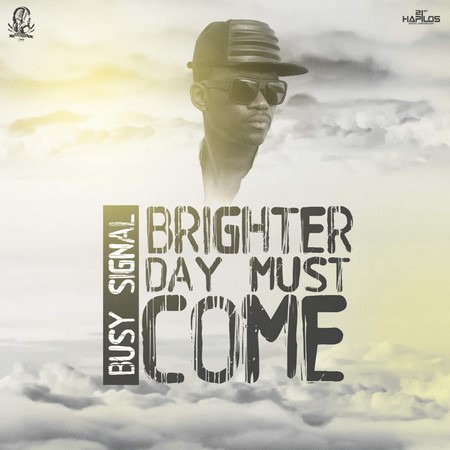 Busy Signal - Brighter Day Must Come