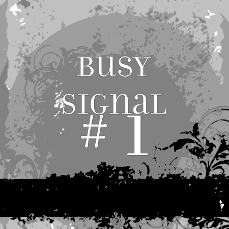 busy signal - #1 